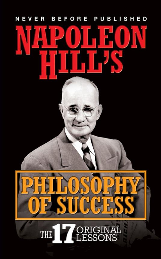 Napoleon Hill's Philosophy of Success