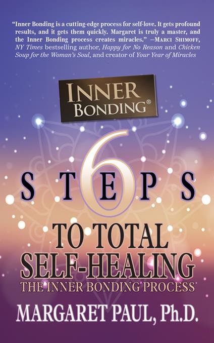 6 Steps to Total Self-Healing