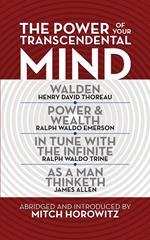 The Power of Your Transcendental Mind (Condensed Classics)