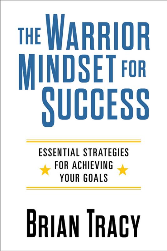 The Warrior Mindset for Success