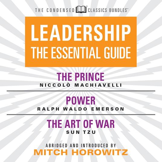 Leadership (Condensed Classics): The Prince; Power; The Art of War