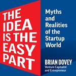 The Idea Is The Easy Part