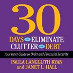 30 Days to Eliminate Clutter and Debt