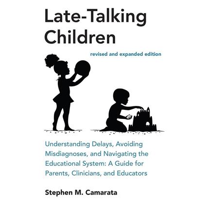 Late-Talking Children, revised and expanded edition