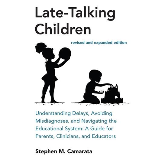 Late-Talking Children, revised and expanded edition