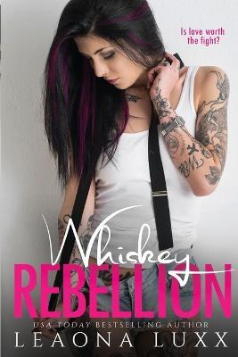 Lies & Whiskey Duet, Book 2: Whiskey Rebellion