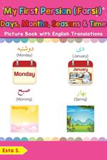 My First Persian (Farsi) Days, Months, Seasons & Time Picture Book with English Translations