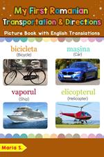 My First Romanian Transportation & Directions Picture Book with English Translations