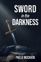 Sword in the Darkness - Paolo Bicchieri - cover