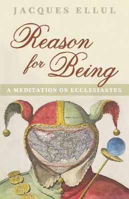Reason for Being - Jacques Ellul - cover