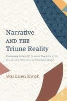 Narrative and the Triune Reality - Wai Luen Kwok - cover