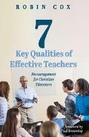 7 Key Qualities of Effective Teachers - Robin Cox - cover