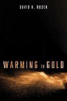 Warming to Gold - David H Rosen - cover
