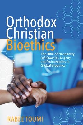 Orthodox Christian Bioethics - Rabee Toumi - cover