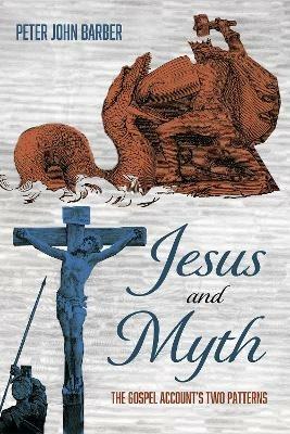 Jesus and Myth - Peter John Barber - cover