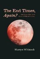 The End Times,Again? - Martyn Whitlock - cover