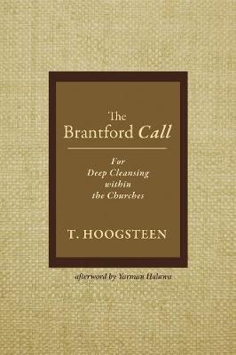 The Brantford Call: For Deep Cleansing Within the Churches - T Hoogsteen - cover