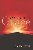 Awakened by Grace - Darlene West - cover