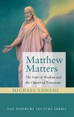 Matthew Matters: The Yoke of Wisdom and the Church of Tomorrow
