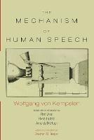 The Mechanism of Speech - Wolfgang Von Kempelen - cover
