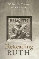(Re)reading Ruth - William A Tooman,Marian Kelsey - cover
