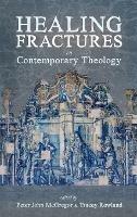 Healing Fractures in Contemporary Theology - cover