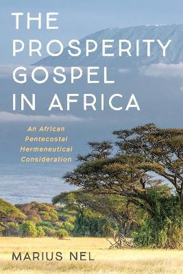 The Prosperity Gospel in Africa - Marius Nel - cover