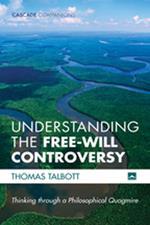 Understanding the Free-Will Controversy