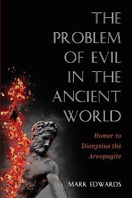 The Problem of Evil in the Ancient World - Mark Edwards - cover