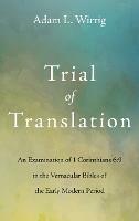 Trial of Translation: An Examination of 1 Corinthians 6:9 in the Vernacular Bibles of the Early Modern Period