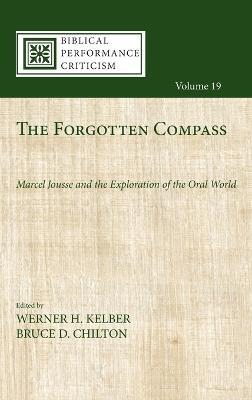 The Forgotten Compass: Marcel Jousse and the Exploration of the Oral World - cover