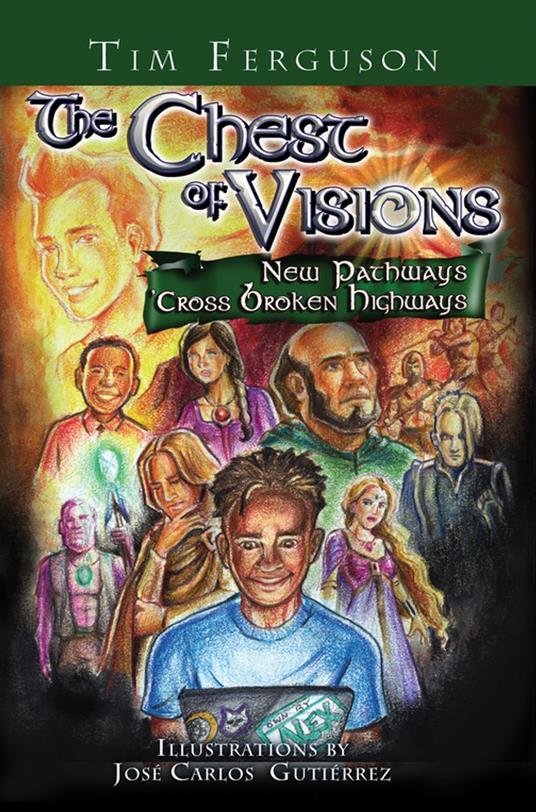 The Chest of Visions: New Pathways ‘cross Broken Highways - Tim Ferguson,Jose Carlos Gutierrez - ebook