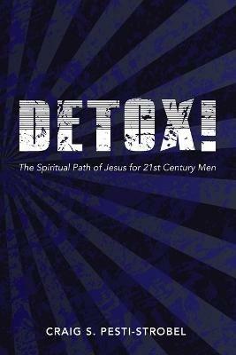 Detox! - Craig S Pesti-Strobel - cover
