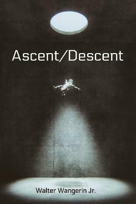 Ascent/Descent - Walter Wangerin - cover