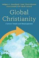 Global Christianity - Vebjorn L Horsfjord,Sven Thore Kloster,Gina Lende - cover