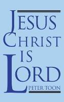 Libro in inglese Jesus Christ Is Lord  - Peter Toon