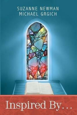 Inspired by . . . - Suzanne Newman,Michael Grgich - cover