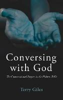 Conversing with God: The Conversational Prayers in the Hebrew Bible - Terry Giles - cover