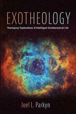 Exotheology - Joel L Parkyn - cover