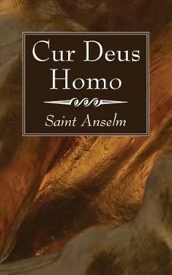 Cur Deus Homo - Anselm - cover