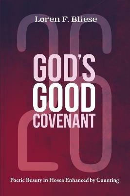 God's Good Covenant - Loren F Bliese - cover