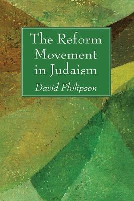 The Reform Movement in Judaism - David Philipson - cover