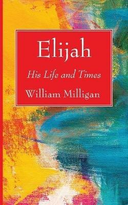 Elijah - William Milligan - cover