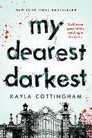 My Dearest Darkest - Kayla Cottingham - cover