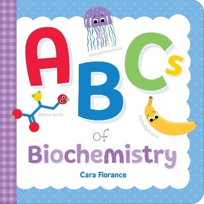 ABCs of Biochemistry - Cara Florance - cover