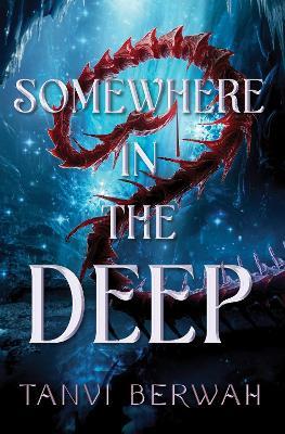 Somewhere in the Deep - Tanvi Berwah - cover