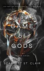 A Game of Gods: A Dark and Enthralling Reimagining of the Hades and Persephone Myth