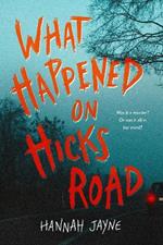 What Happened on Hicks Road