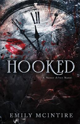 Hooked: The Fractured Fairy Tale and TikTok Sensation - Emily McIntire - cover