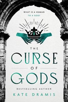 The Curse of Gods - Kate Dramis - cover